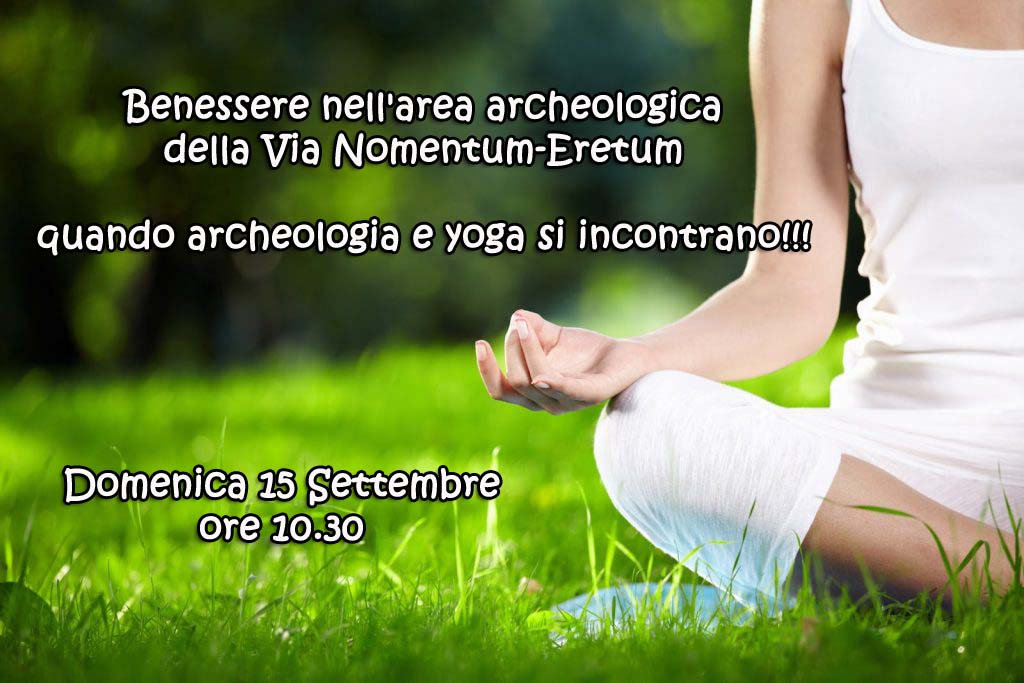 Benessere nell'area archeologica della Via Nomentum-Eretum: quando archeologia e yoga si incontrano